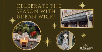 Make Plans To Celebrate The Season At Urban Wick Candle Bar
